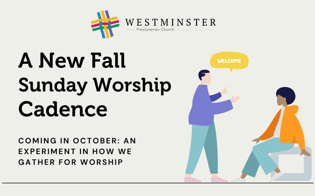 A New Fall Sunday Worship Cadence for Oct, Nov, and Dec
